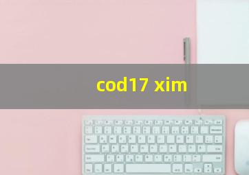 cod17 xim